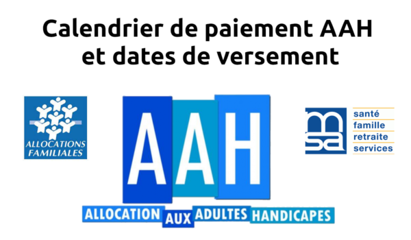 Calendrier de paiement AAH et dates de versement CAF / MSA